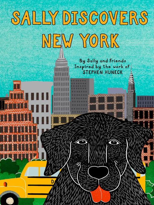 Title details for Sally Discovers New York by Stephen Huneck - Available